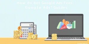 Understanding Google Ads Fees: A Comprehensive Guide for 2025