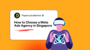 How to Choose a Meta Ads Agency in Singapore