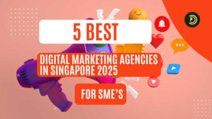 5 Best Digital Marketing Agencies in Singapore for SMEs (2026 Guide)