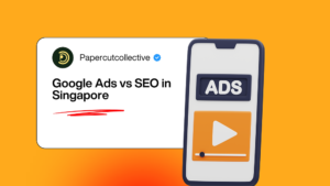 Google Ads vs SEO in Singapore