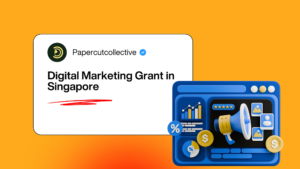 Digital Marketing Grant in Singapore