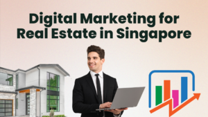 Digital Marketing for Real Estate in Singapore: 2026 Lead Generation Playbook