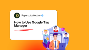 How to Use Google Tag Manager