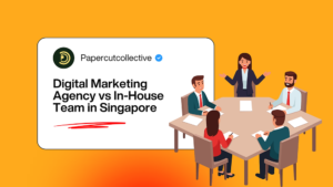 Digital Marketing Agency vs In-House Team in Singapore