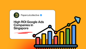 High ROI Google Ads Companies in Singapore