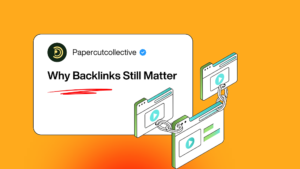 Why Backlinks Still Matter