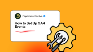 How to Set Up GA4 Events