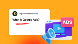 What Is Google Ads?