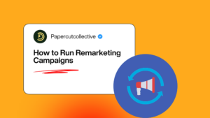 How to Run Remarketing Campaigns