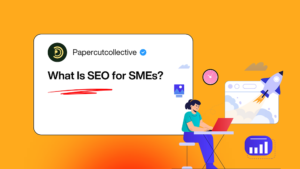 What Is SEO for SMEs? | PaperCutCollective